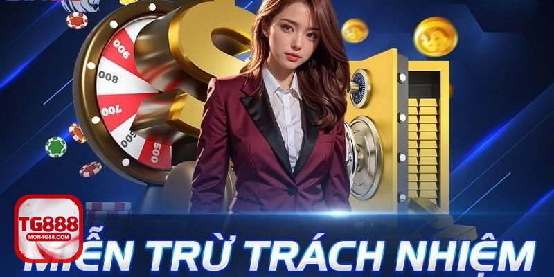 Miễn Trừ Trách Nhiệm - Bản chất của chính sách trong môi trường cá cược